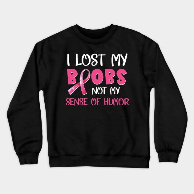 I Lost My Boobs Humor Funny Breast Cancer Crewneck Sweatshirt by everetto